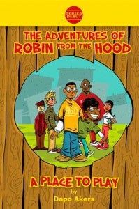 Prince Edward Native Dapo Akers, recently released The Adventures of ROBIN from the HOOD: A Place to Play. The children’s book discusses drugs and overcoming life’s obstacles.