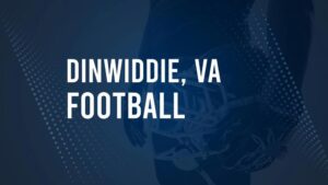 How to Watch Dinwiddie, VA High School Football Games Streaming Live – August 22