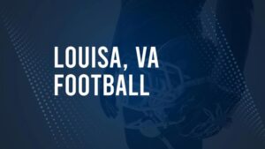 How to Watch Louisa, VA High School Football Games Streaming Live – August 22