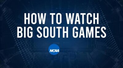 How to Watch Big South College Basketball Games - Monday, November 11