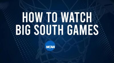 How to Watch Big South College Basketball Games - Thursday, November 21