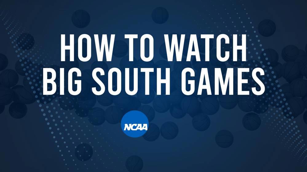 How to Watch Big South College Basketball Games - Wednesday, November 13