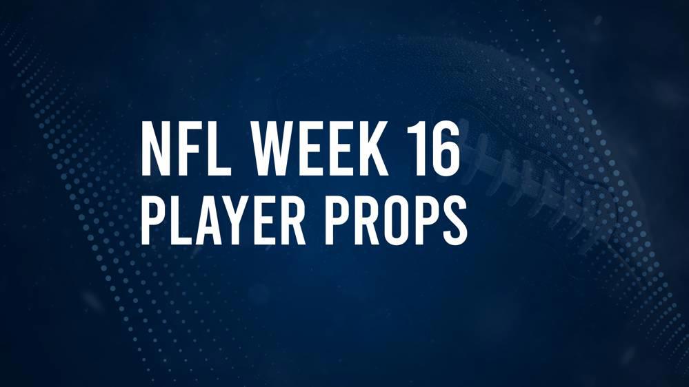 Discover the Best Week 16 NFL Player Prop Bets & Odds