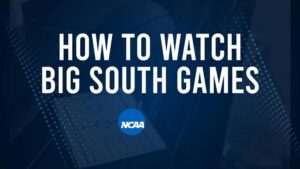 How to Watch Big South College Basketball Games - Friday, December 20