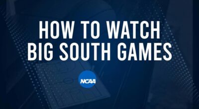 How to Watch Big South College Basketball Games - Friday, December 6