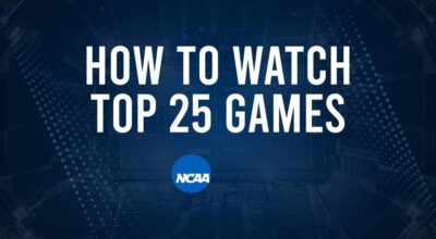 How to Watch Top 25 College Basketball Games - Sunday, December 22