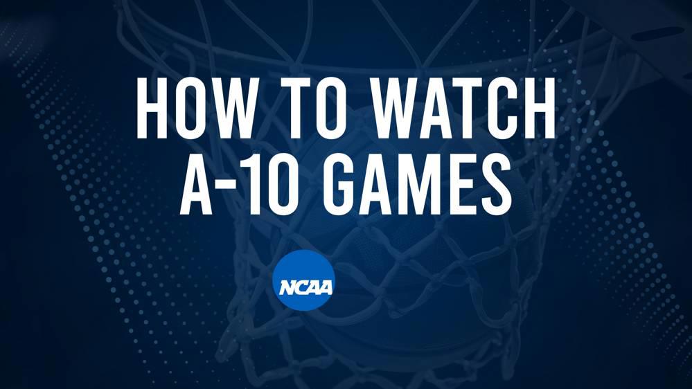 How to Watch A-10 College Basketball Games - Saturday, February 15