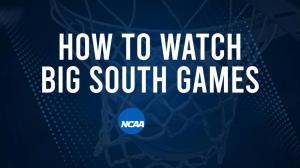 How to Watch Big South College Basketball Games - Saturday, February 22