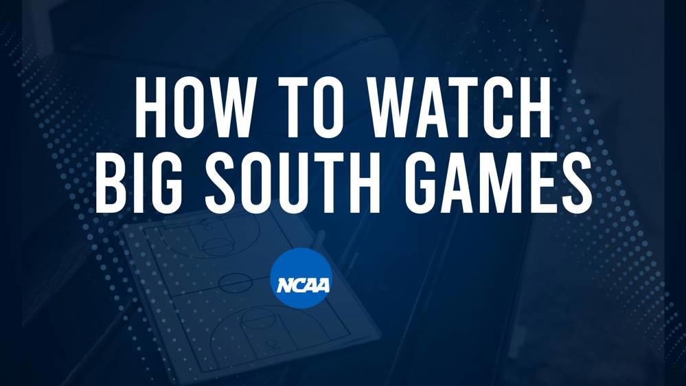How to Watch Big South College Basketball Games - Thursday, February 27