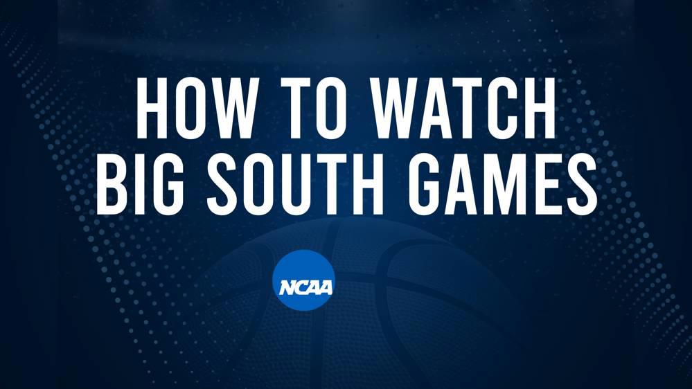 How to Watch Big South College Basketball Games - Wednesday, February 12