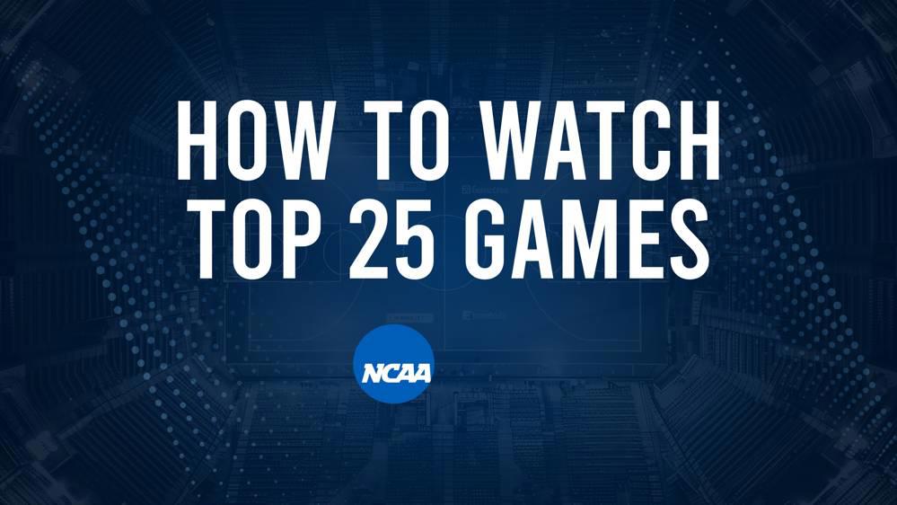 How to Watch Top 25 College Basketball Games - Friday, February 21